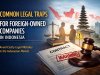 Common Legal Traps for Foreign Owned Companies in Indonesia